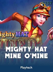 Mighty Hat Mine O Mine